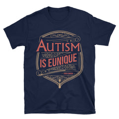 Unisex T-Shirt Autism Is Eunique