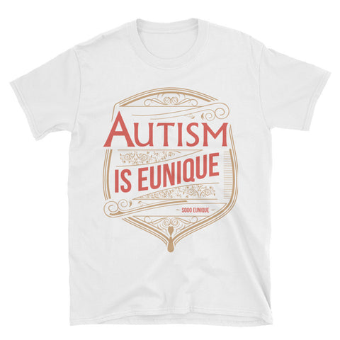 Unisex T-Shirt Autism Is Eunique